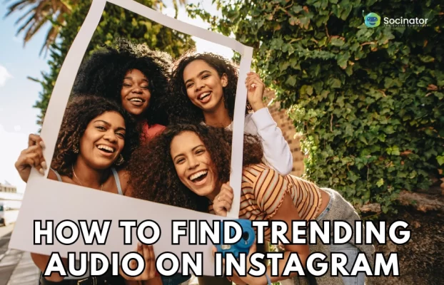 How To Get Trending Audio On Instagram In 2025?