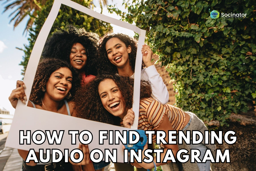 How To Get Trending Audio On Instagram In 2025?