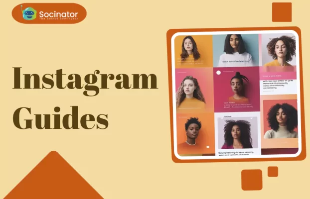 How To Use Instagram Guides In 2025?