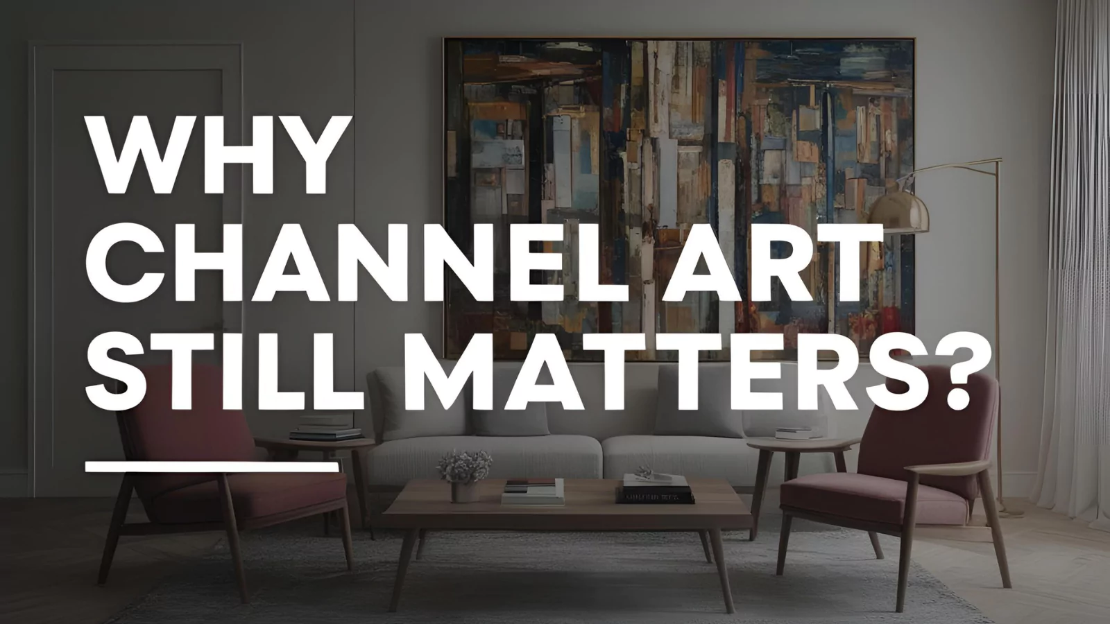 why-channel-art-still-matters