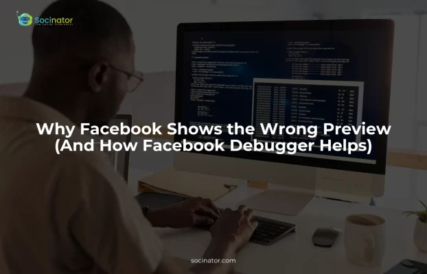 How To Use Facebook Debugger To Fix Link Preview Issues?