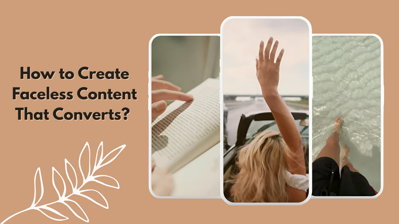 How-to-Create-Faceless-Content-That-Converts