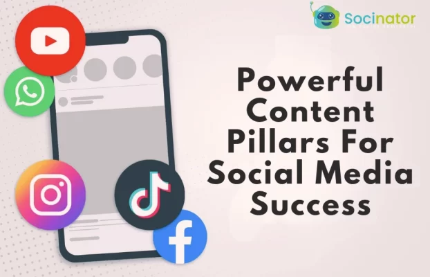 What Are Powerful Content Pillars For Social Media Success?