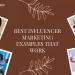 best-influencer-marketing-examples-that-works