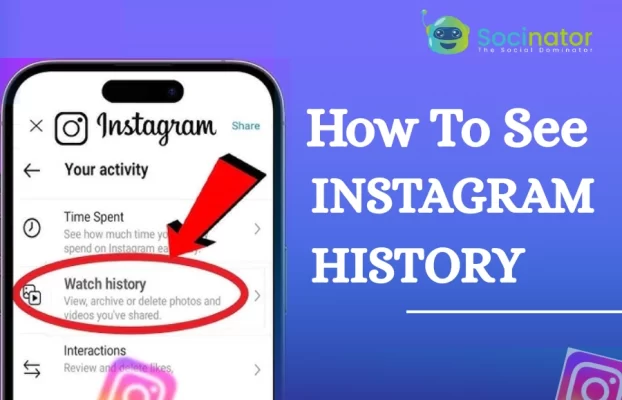 How To See Instagram History You’ve Watched?