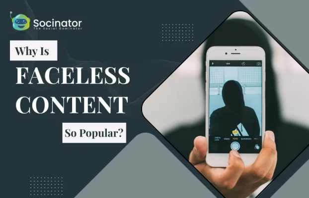 Why Is Faceless Content So Popular Now?