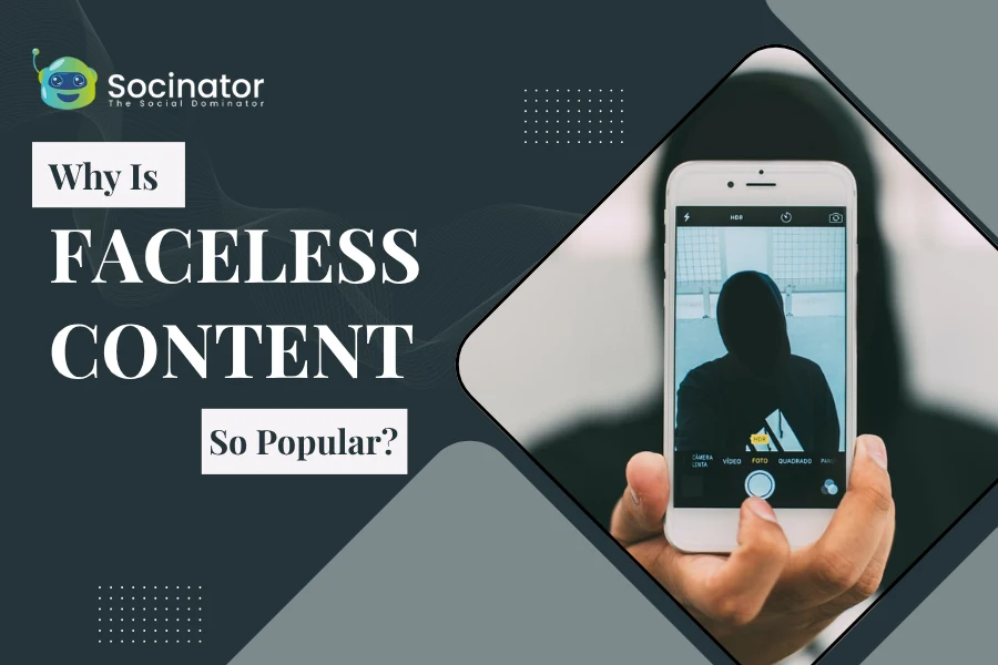 Why Is Faceless Content So Popular Now?