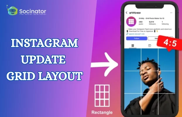 How To Use The New Instagram Update Grid Layout Effectively?