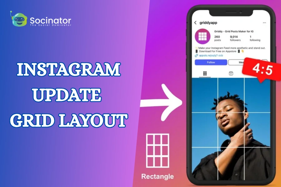 How To Use The New Instagram Update Grid Layout Effectively?