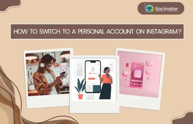 How To Switch To A Personal Account On Instagram?