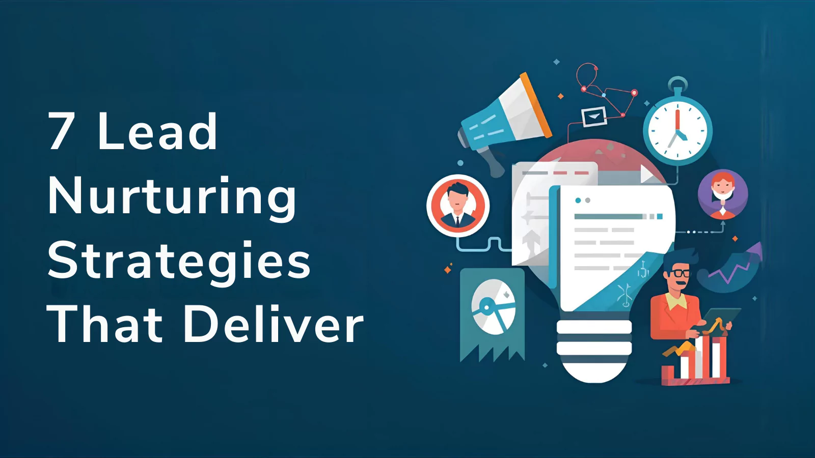 7-lead-nurturing-strategies-that-deliver