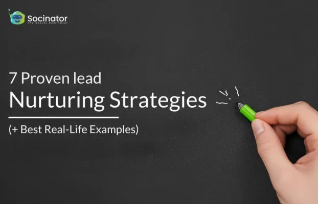 7 Proven Lead Nurturing Strategies (+ Best Real-Life Examples)