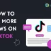 how-to-get-more-views-on-tiktok