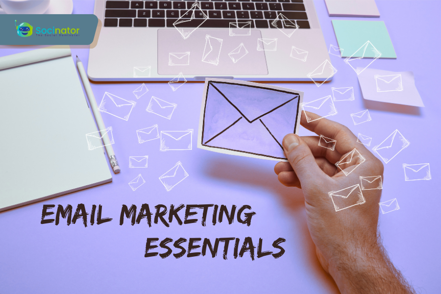 Email Marketing Essentials: What You Should and Shouldn’t Do