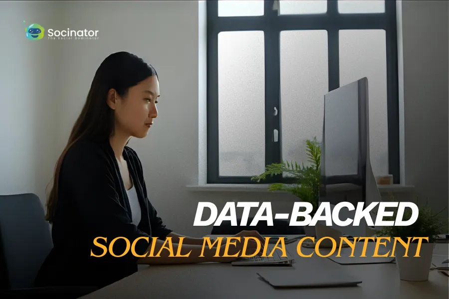 How To Create Data-Backed Social Media Content Without Spending Hours Researching?